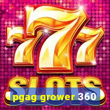 pgag grower 360